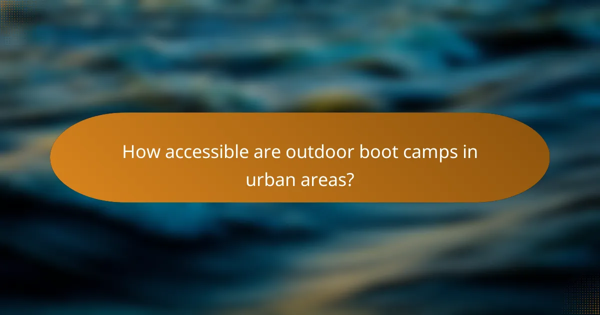 How accessible are outdoor boot camps in urban areas?