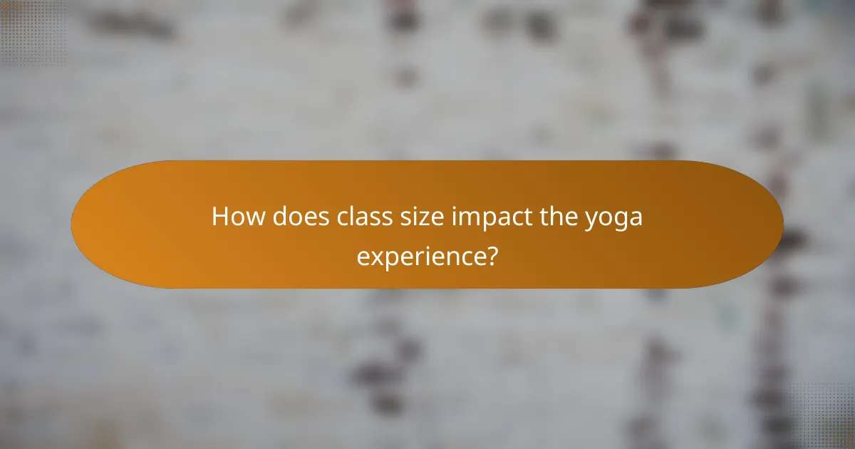 How does class size impact the yoga experience?