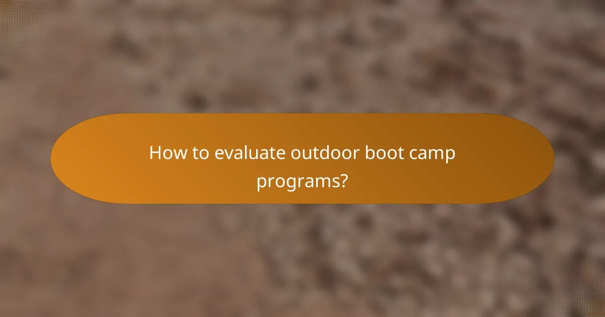 How to evaluate outdoor boot camp programs?
