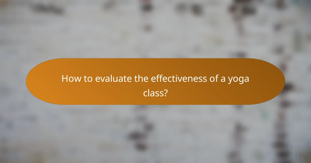 How to evaluate the effectiveness of a yoga class?