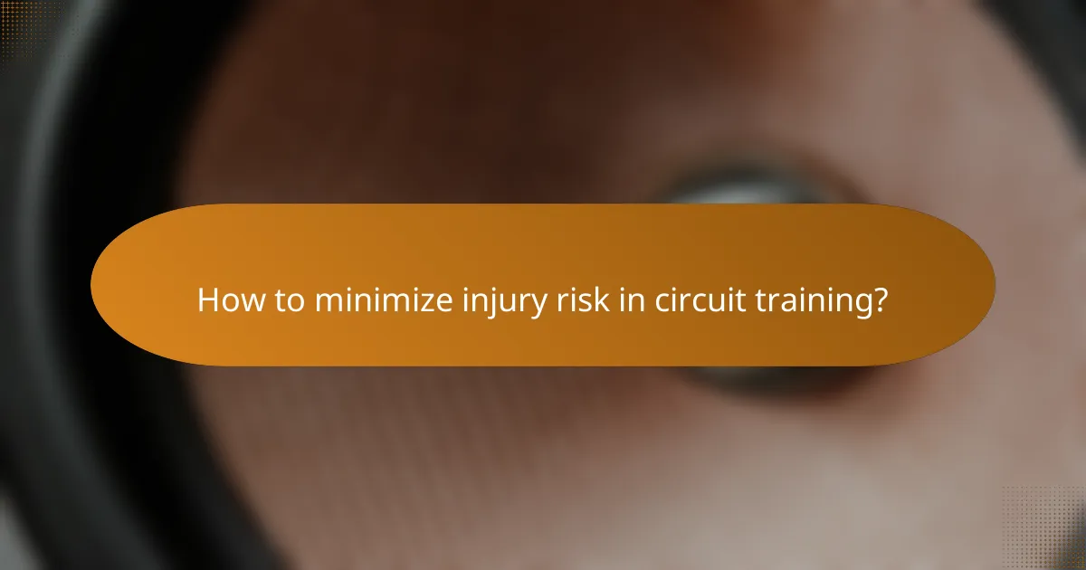 How to minimize injury risk in circuit training?