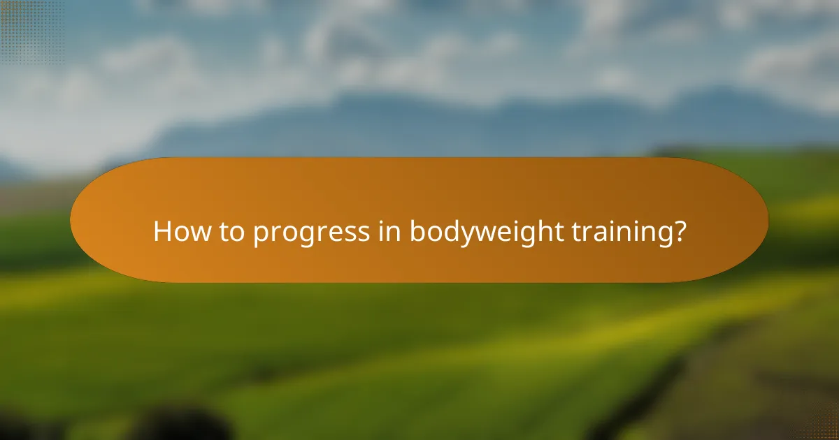 How to progress in bodyweight training?