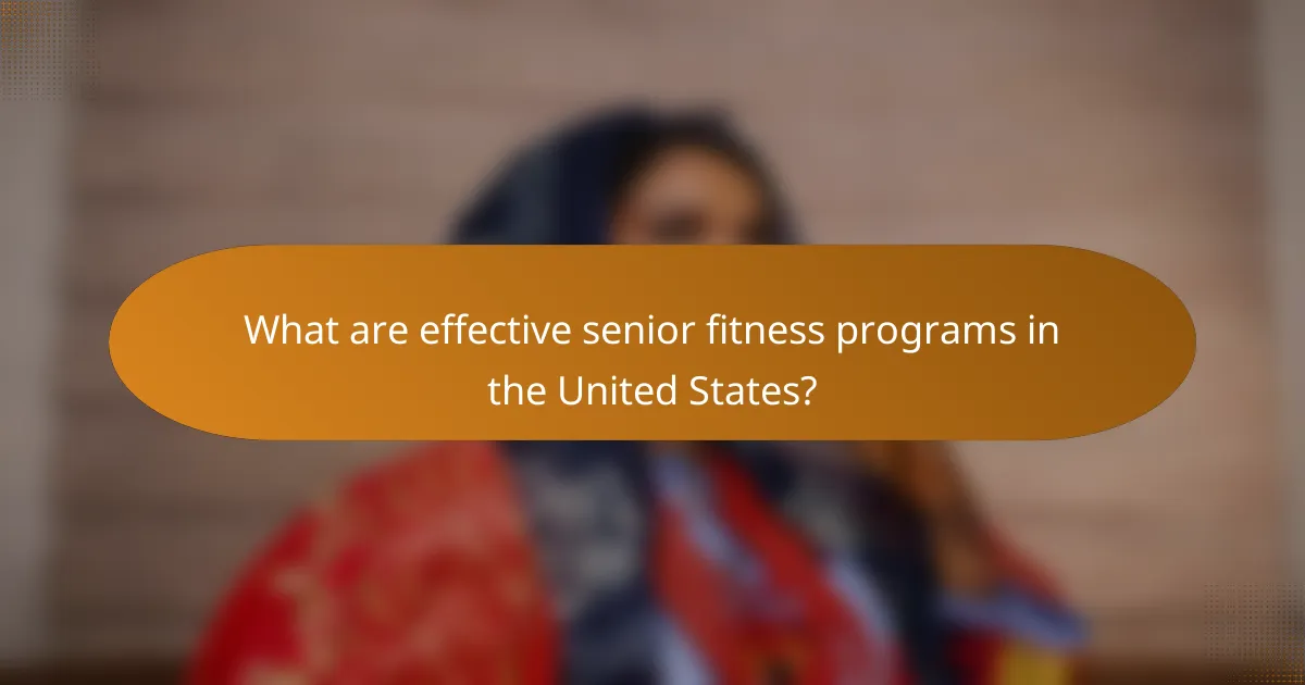 What are effective senior fitness programs in the United States?