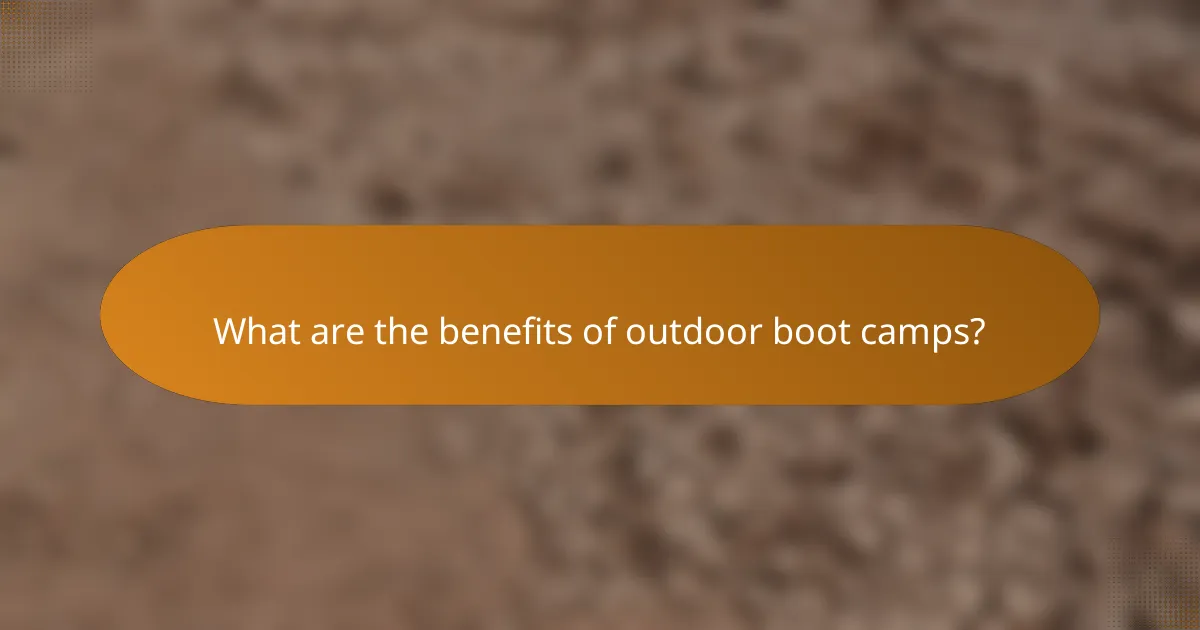 What are the benefits of outdoor boot camps?