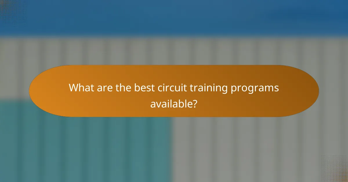What are the best circuit training programs available?