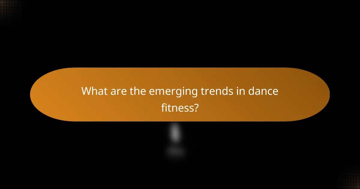 What are the emerging trends in dance fitness?