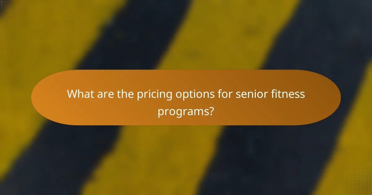What are the pricing options for senior fitness programs?