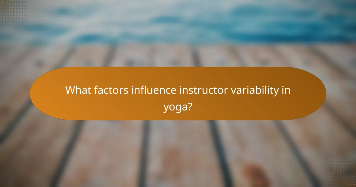 What factors influence instructor variability in yoga?