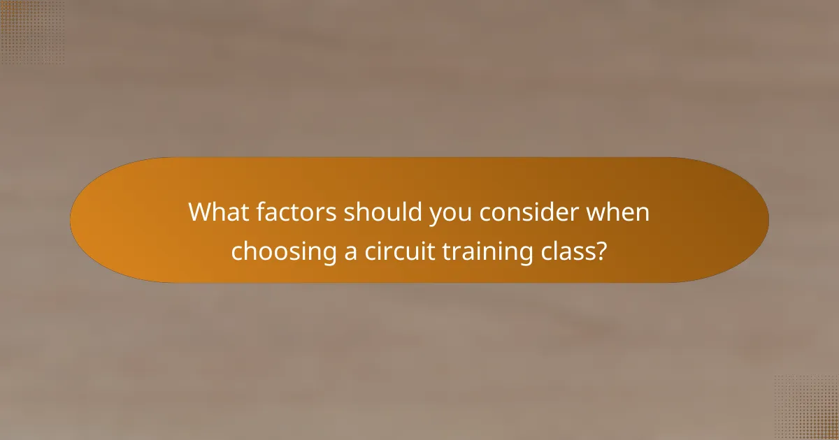 What factors should you consider when choosing a circuit training class?