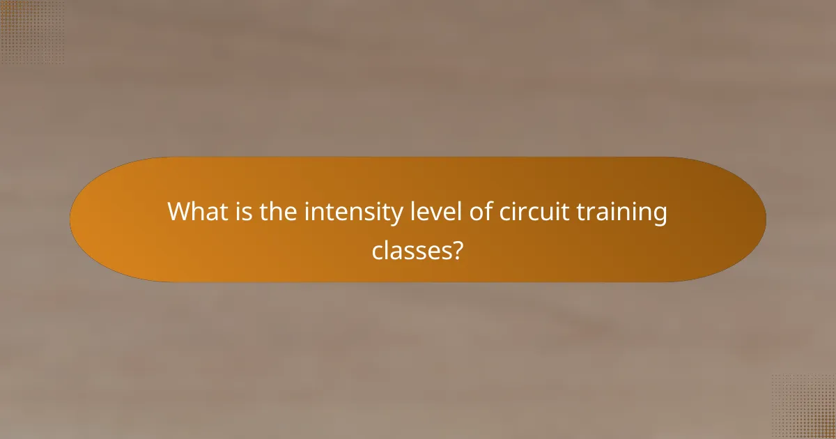 What is the intensity level of circuit training classes?